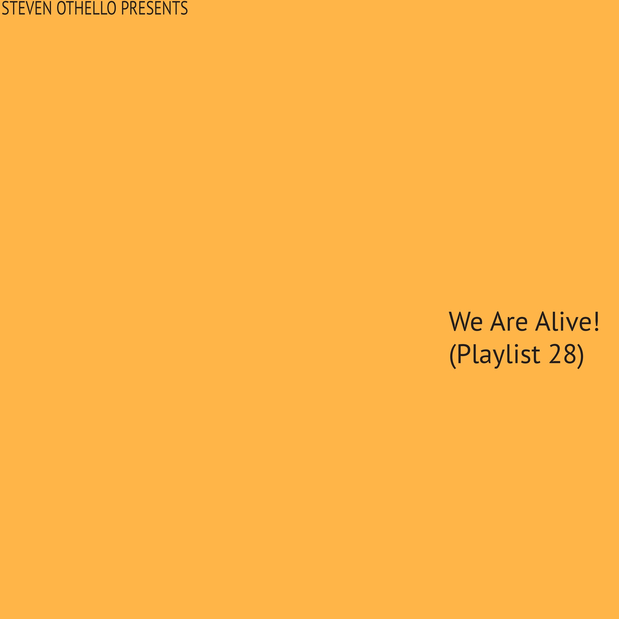 WE ARE ALIVE! (PLAYLIST 28)