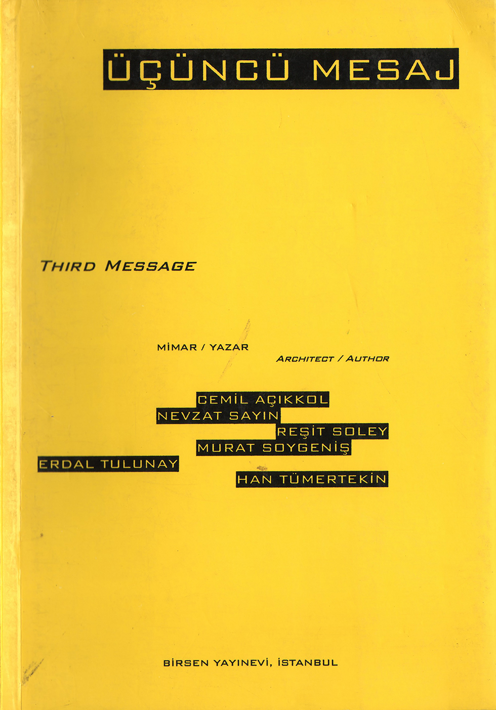 Üçüncü Mesaj  2005  Duvar