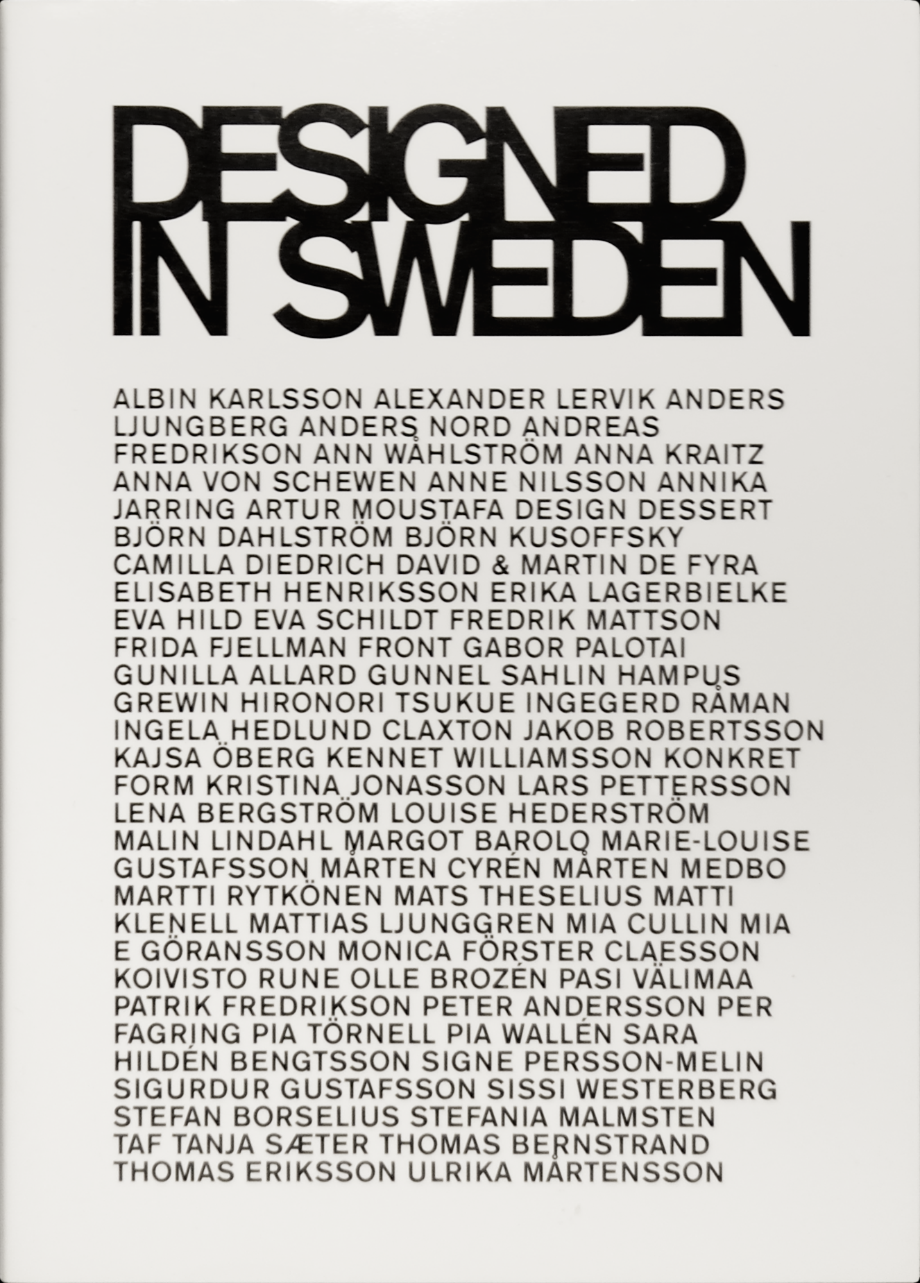 Bradley Quinn, Designed in Sweden, Stockholm 2004