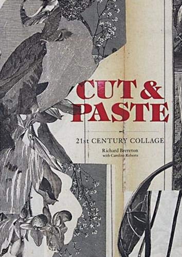 Cut & Paste: 21st Century Collage - Richard Brereton