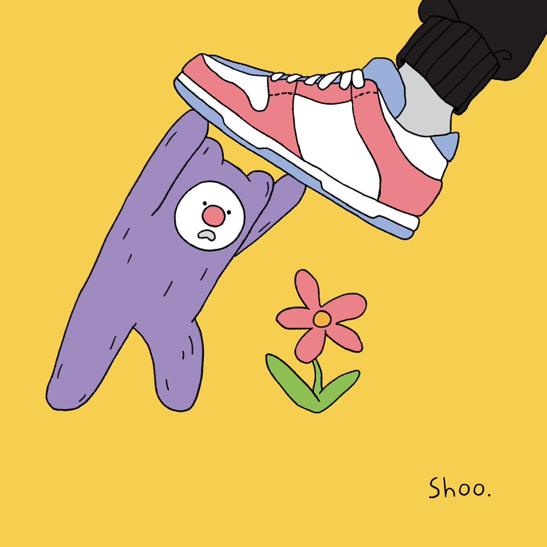 Watch where you're going.