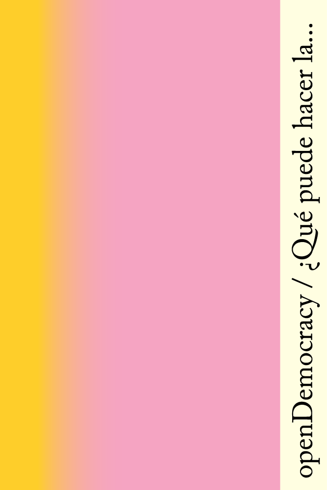 openDemocracy / ¿Qué puede hacer la izquierda...