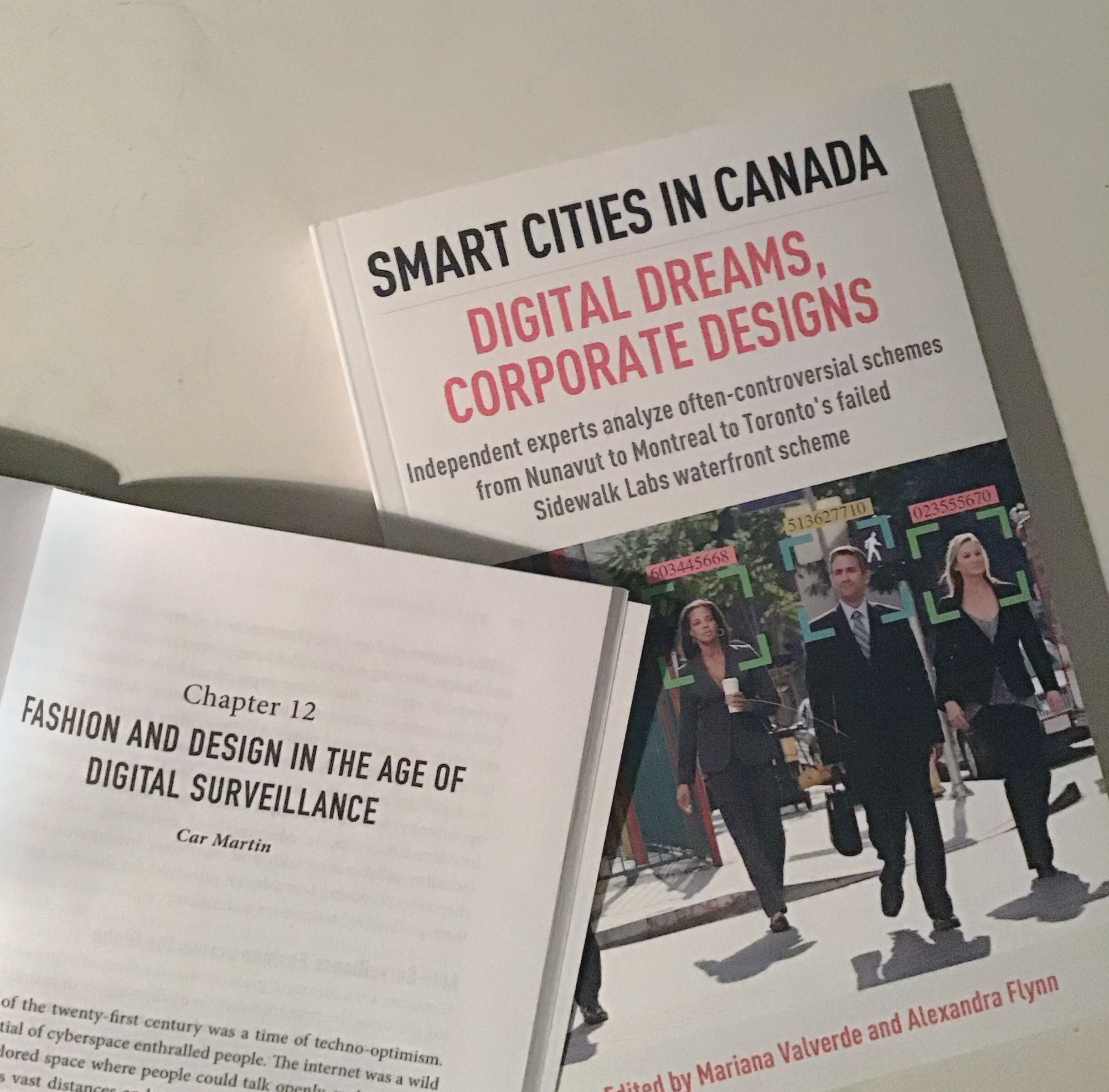 “Fashion and Design in the Age of Digital Surveillance”, M. Valverde & A. Flynn (Eds.) Smart Cities in Canada: Digital Dreams, Corporate Designs; Lorimer Press, Toronto, 2020.
