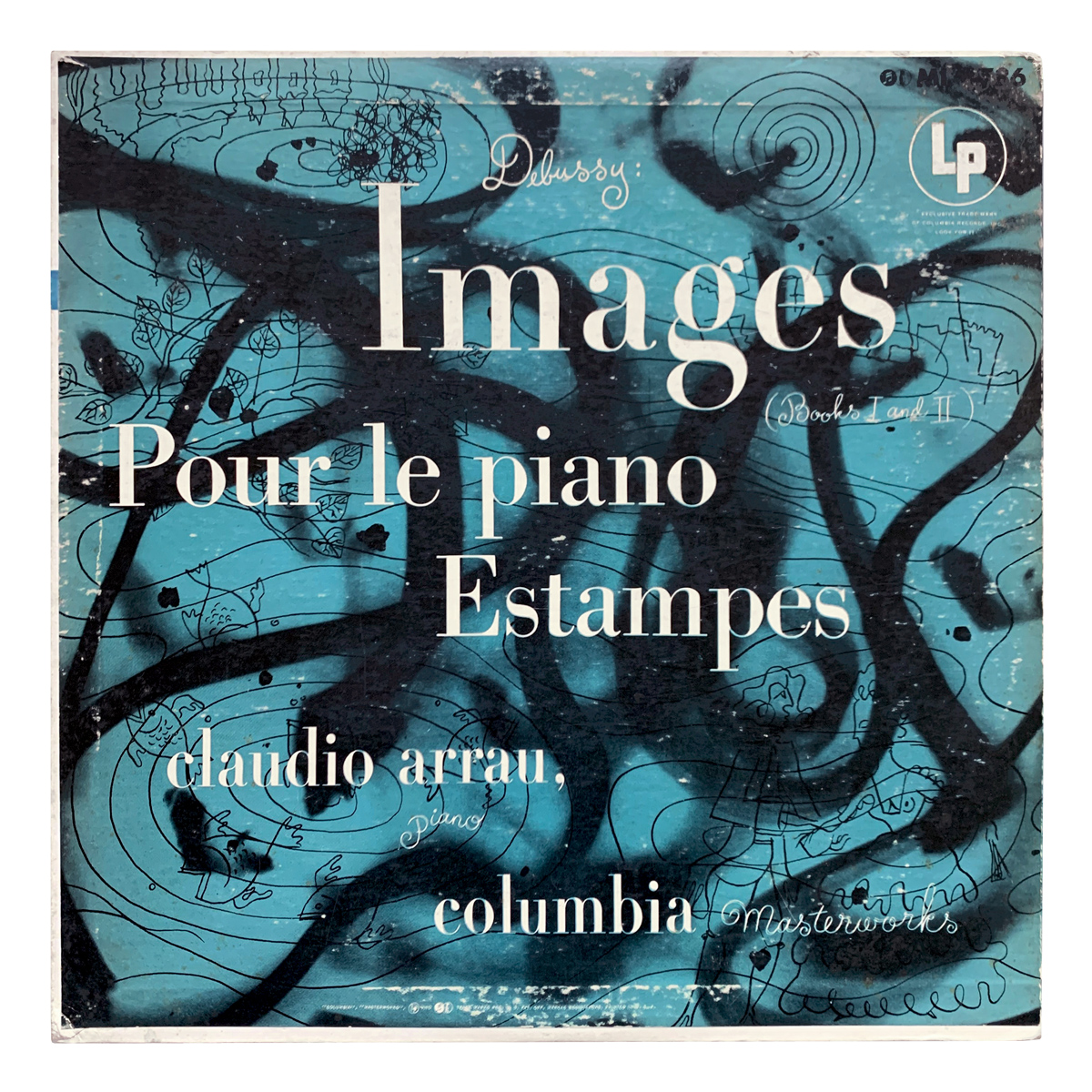 Columbia Masterworks ML 4786 Claude Debussy - Images; Pour le piano; Estampes Claudio Arrau Design: Uncredited