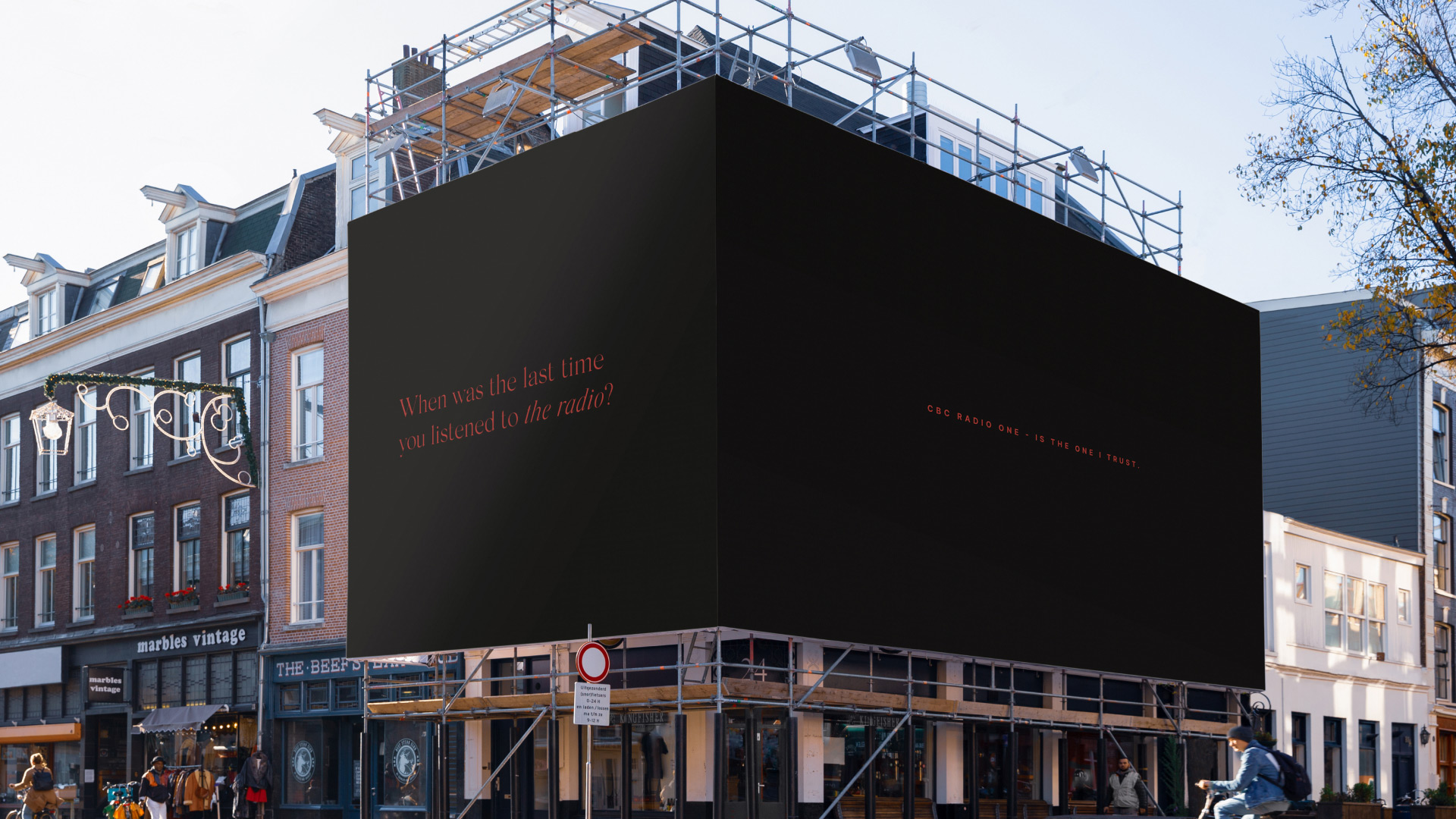 Billboard reads: “When was the last time you listened to the radio? CBC Radio One - is the one I trust.”