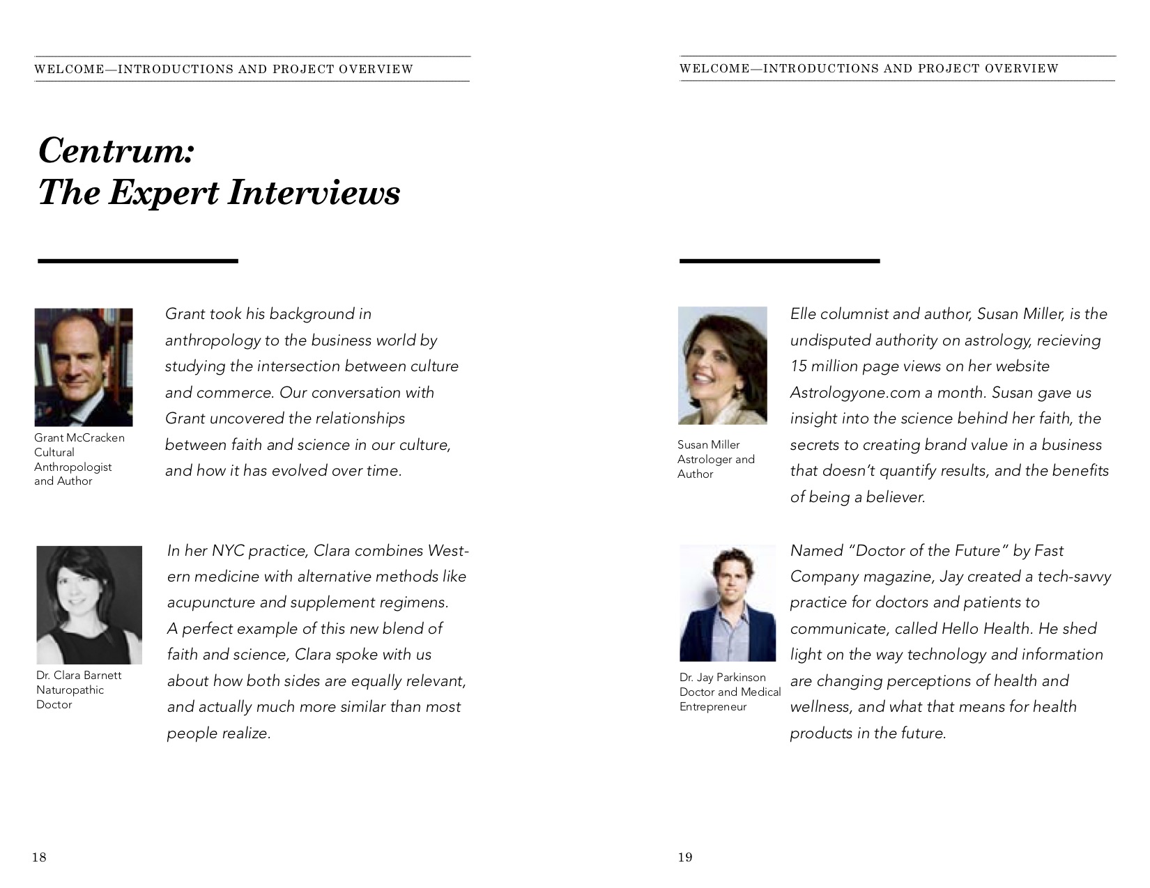 And we spoke to a panel of subject matter experts to deepen our insights.