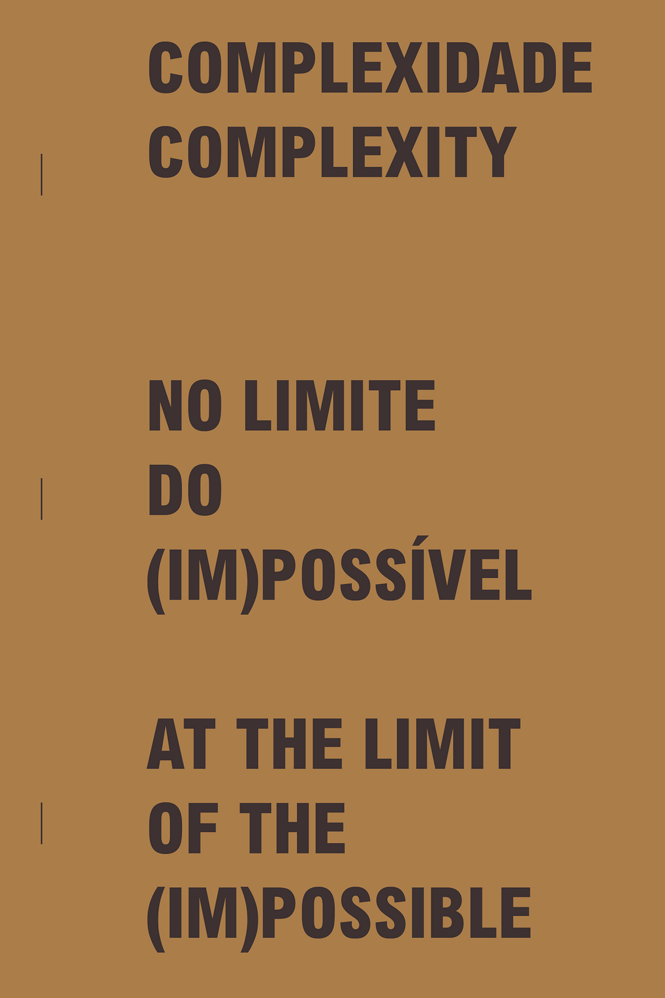 Complexidade - No Limite do (im)possívelLuís Antunes, Jorge Louçã, Patrícia Almeida & David-Alexandre Guéniot