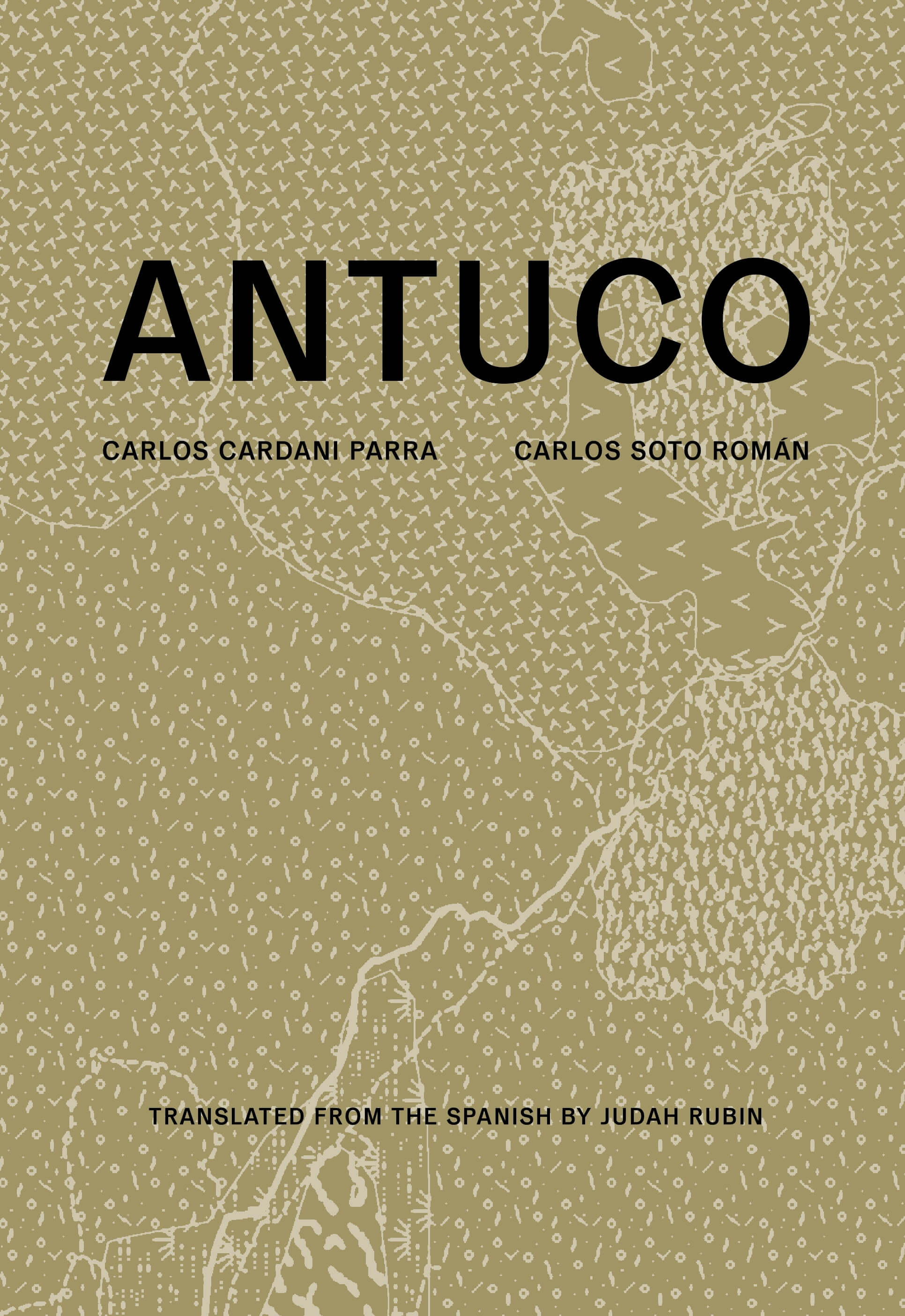 ANTUCO | Carlos Soto Rom&aacute;n, Carlos Cardani Parra, Judah Rubin