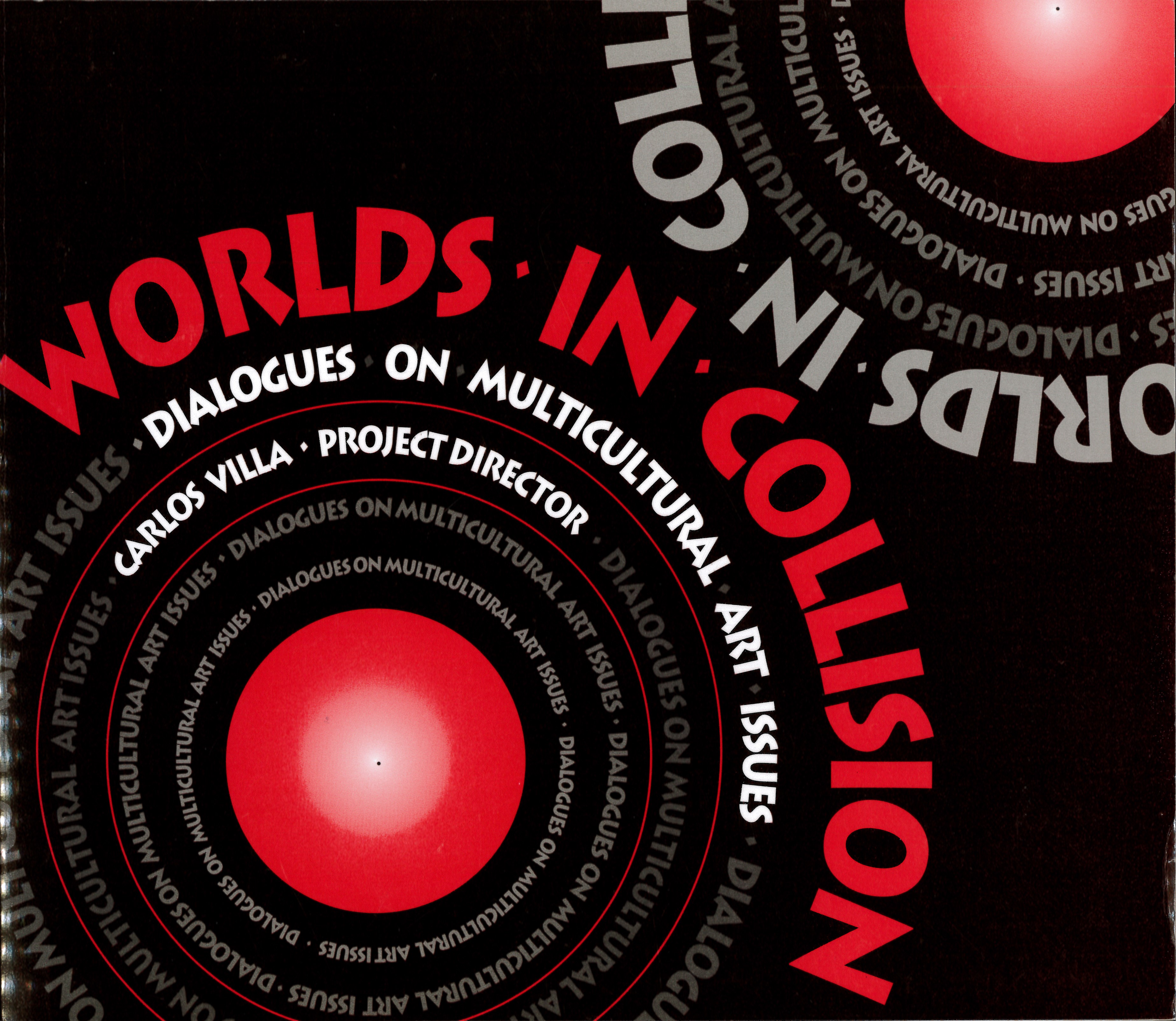 Worlds in Collision: Dialogues on Multicultural Art Issues by Carlos Villa and Reagan Louie. 