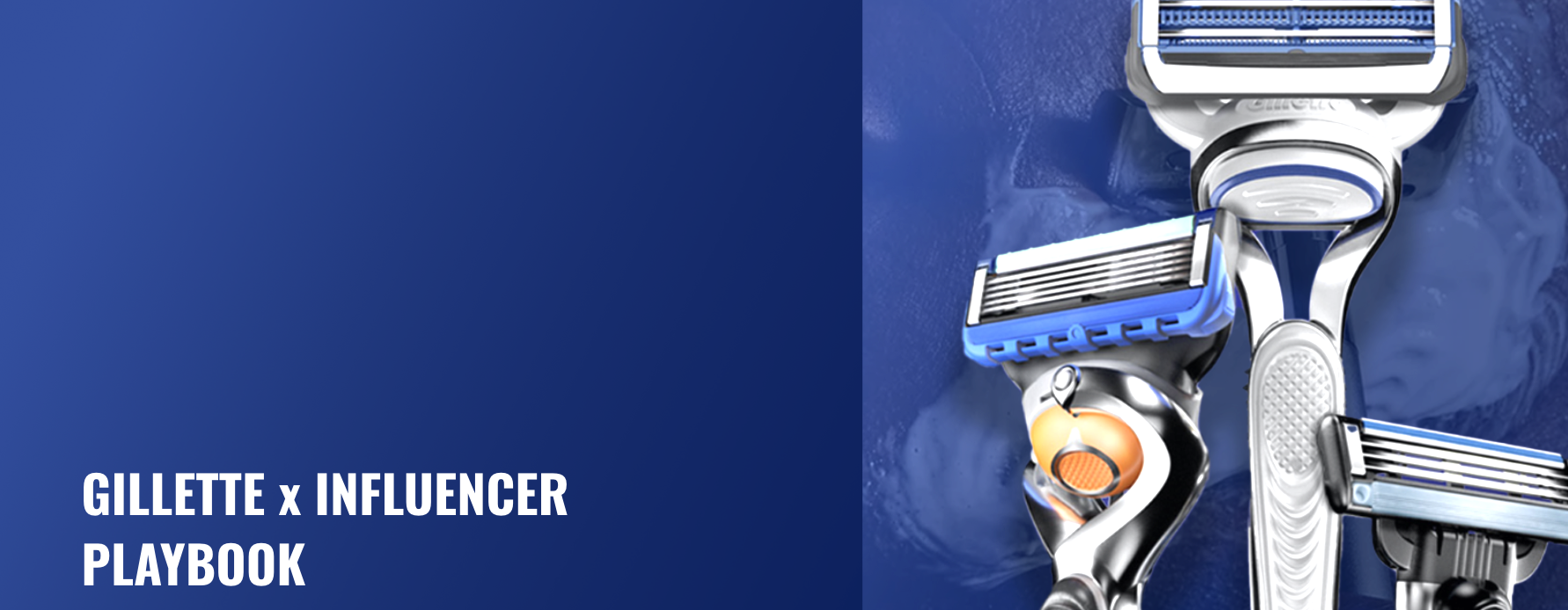 Gillette EMEA Creator Playbook (In Progress)