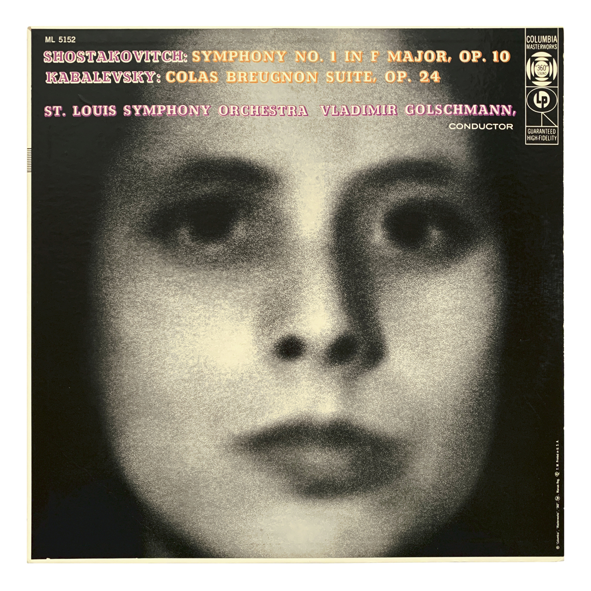 Columbia Masterworks ML 5152 Dmitri Shostakovich - Symphony No.1 in F major, Op.10 | Dmitry Kabalevsky - Colas Breugnon suite, Op.24 St. Louis Symphony Orchestra - Vladimir Golschmann Design: Uncredited
