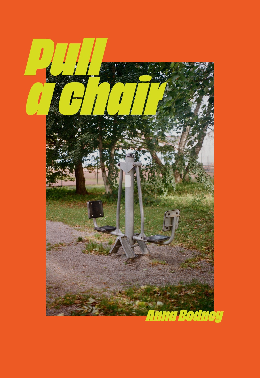 PULL A CHAIR  Anna Bodney, 2024