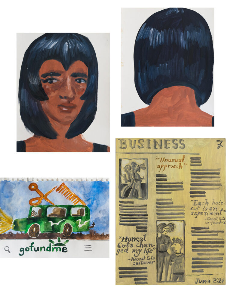 3 Paintings. The first painting is a portrait of the front and back of a woman's head. Her black hair and bangs frame her face in the shape of a heart. the back of her head shows her short hair landed at the nape of her neck. the second painting is of a green truck with a gold statue of scissors and a comb attached to the top. Below the truck is a web bar with a search button, menu button, and the go fund me.com logo. The third painting is of a newspaper. The small print is drawn as lines, there are 2 small newsprint photos of people standing with different haircuts. There are quotes from Honest Cuts customers amongst the text lines.