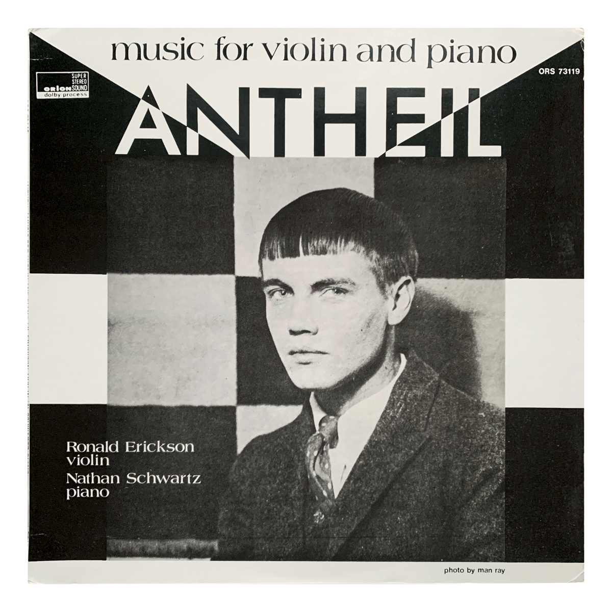 Orion ORS 73119 George Antheil - Piano Sonata Nos.1-3; Sonatina Nathan Schwartz | Charles Amirkhanian | Ronald Erickson Design: Man Ray (photography) | Carol Law (design)