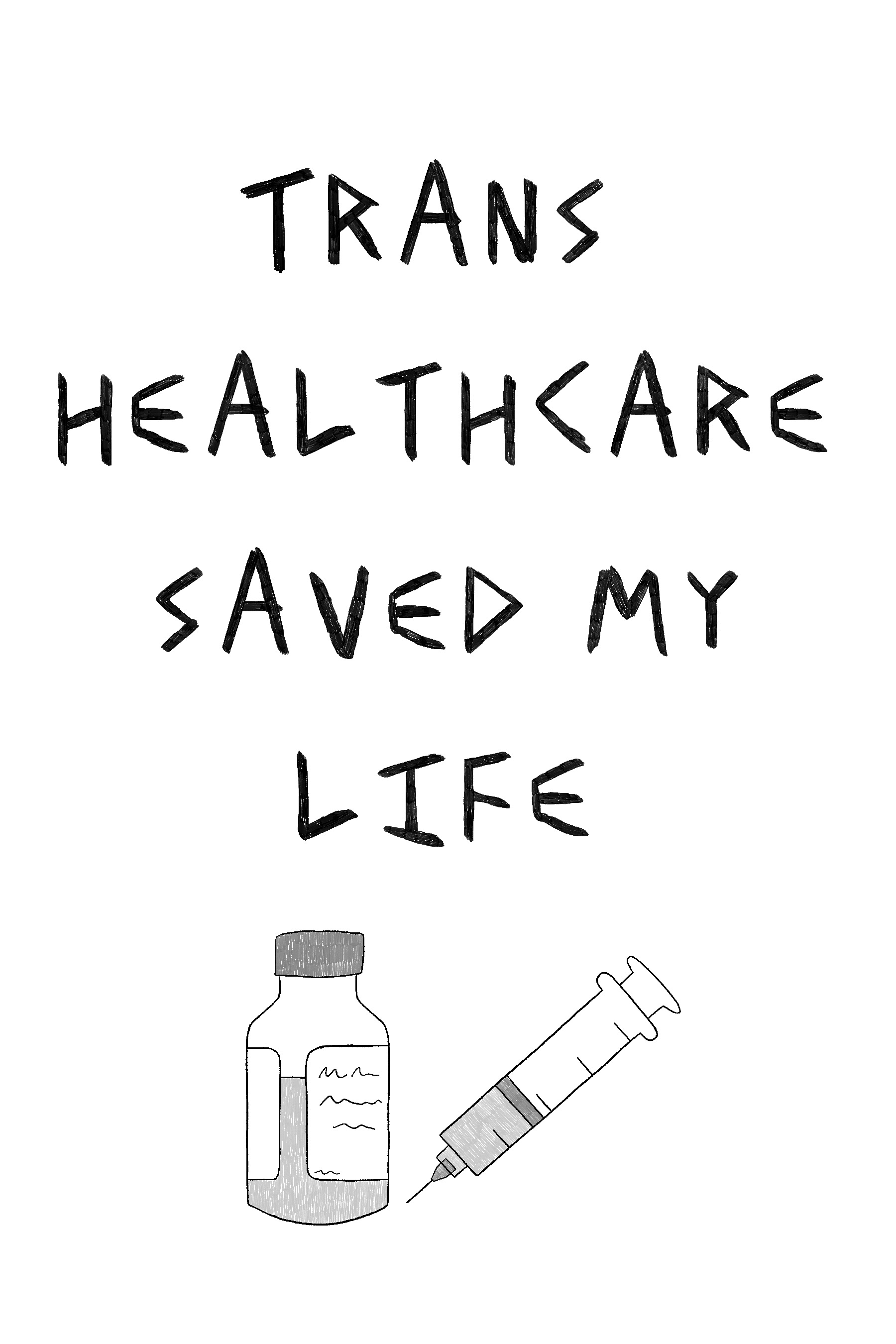 Stylized text that reads "Trans Healthcare Saved My Life",