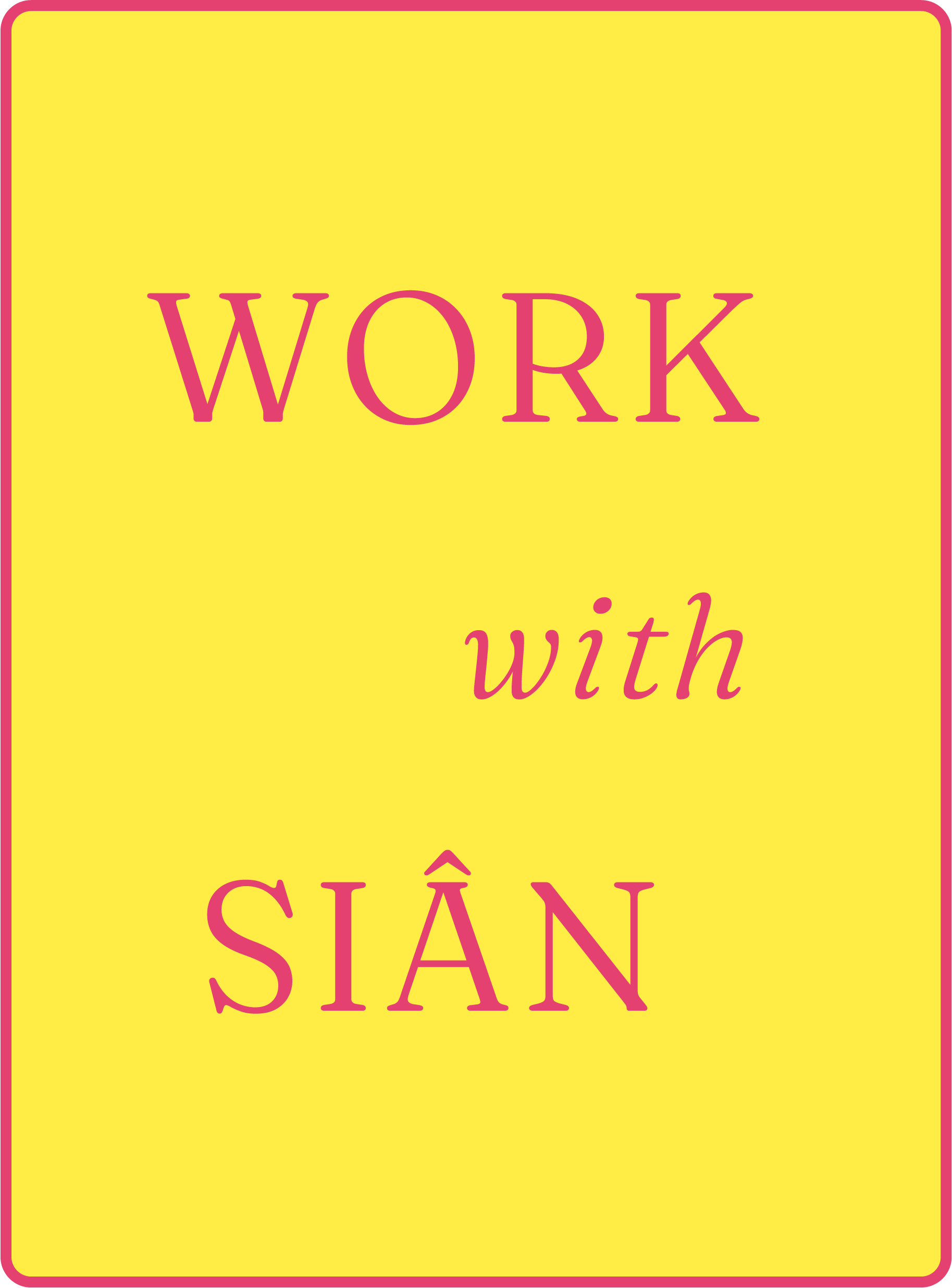 Work with Siân