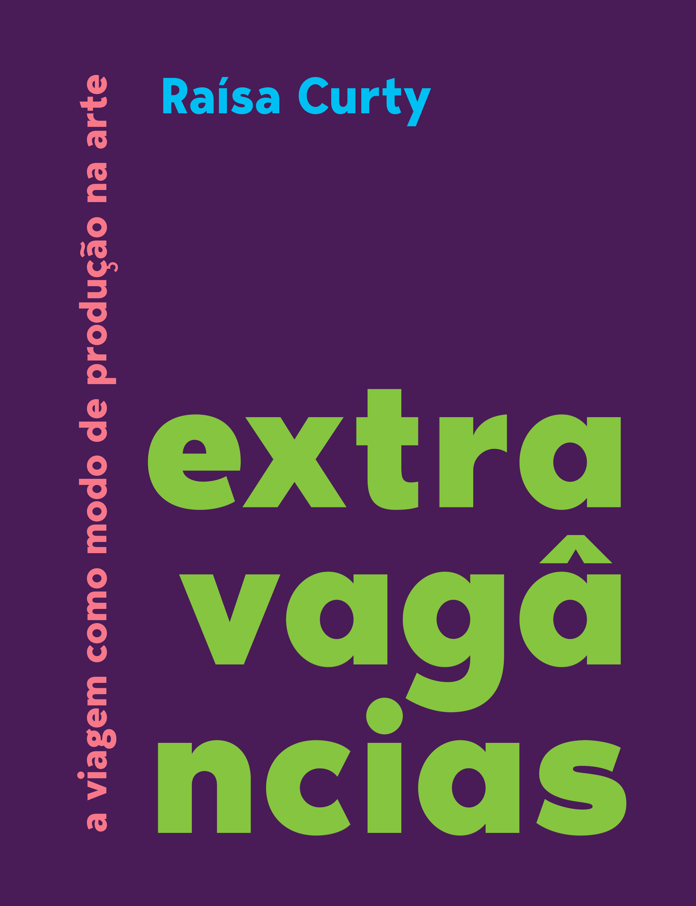 Extravagâncias: a viagem como modo de produção da arteRaísa Curtydissertação, Universidade de Brasília residência artística móvel, extravagância, hospitalidade, viagem, arte contemporânea 2020&nbsp;