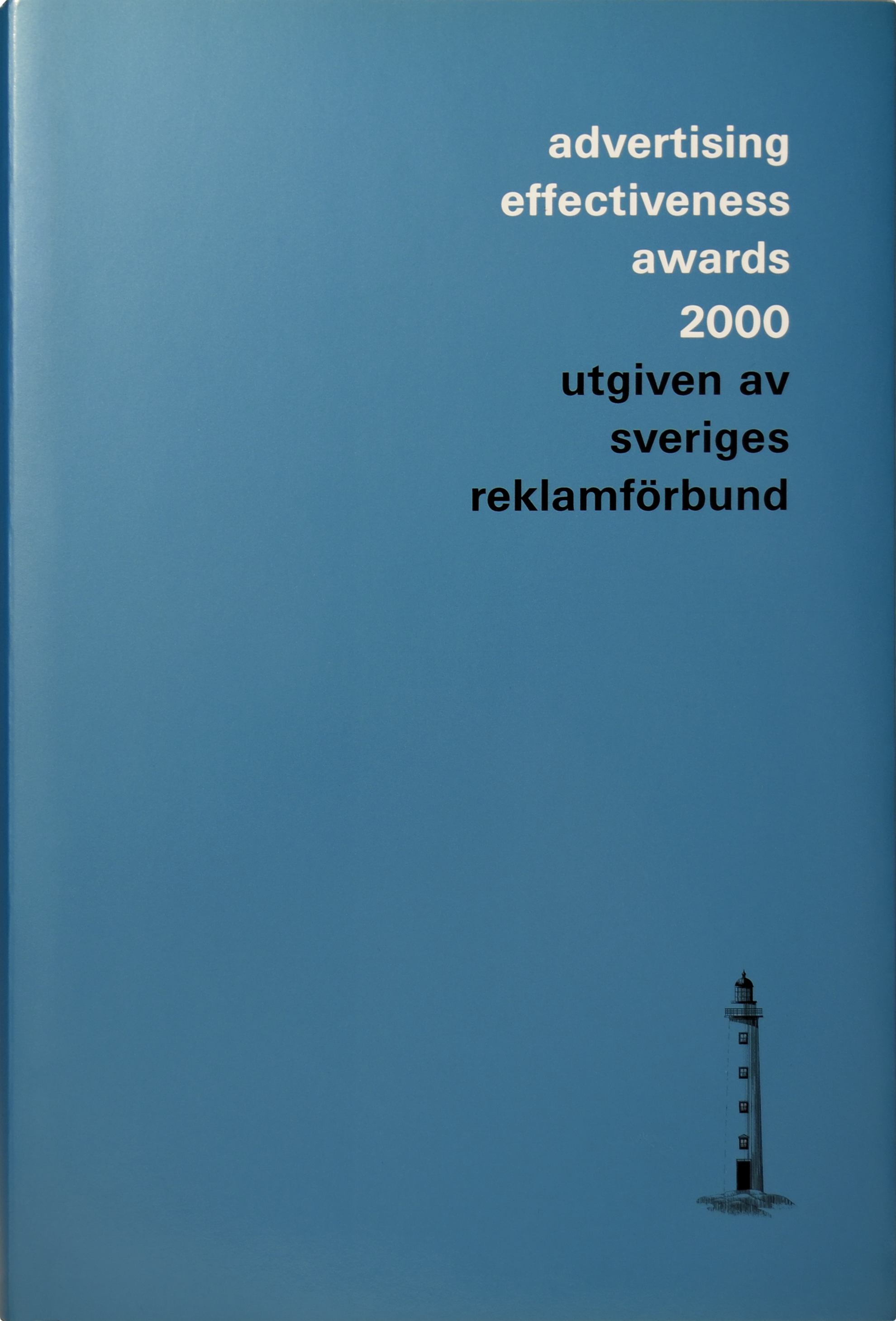 Advertising Effectiveness Awards 2000, Sveriges Reklamförbund