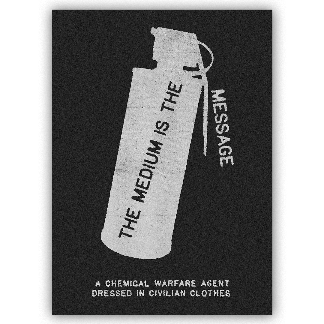 The medium is the message. A chemical warfare agent dressed in civilian clothes.