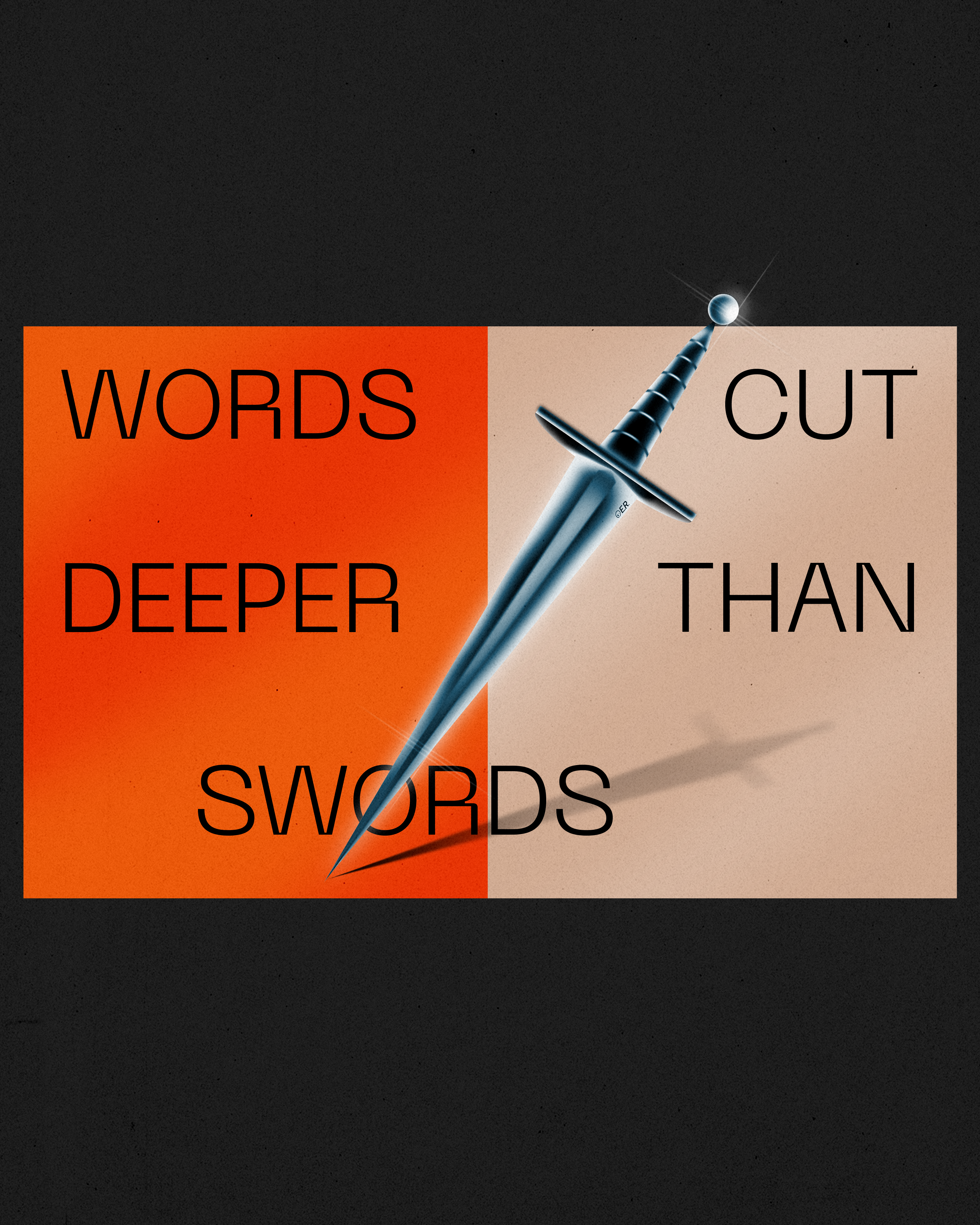 Words cut deeper than swords. ✶2021