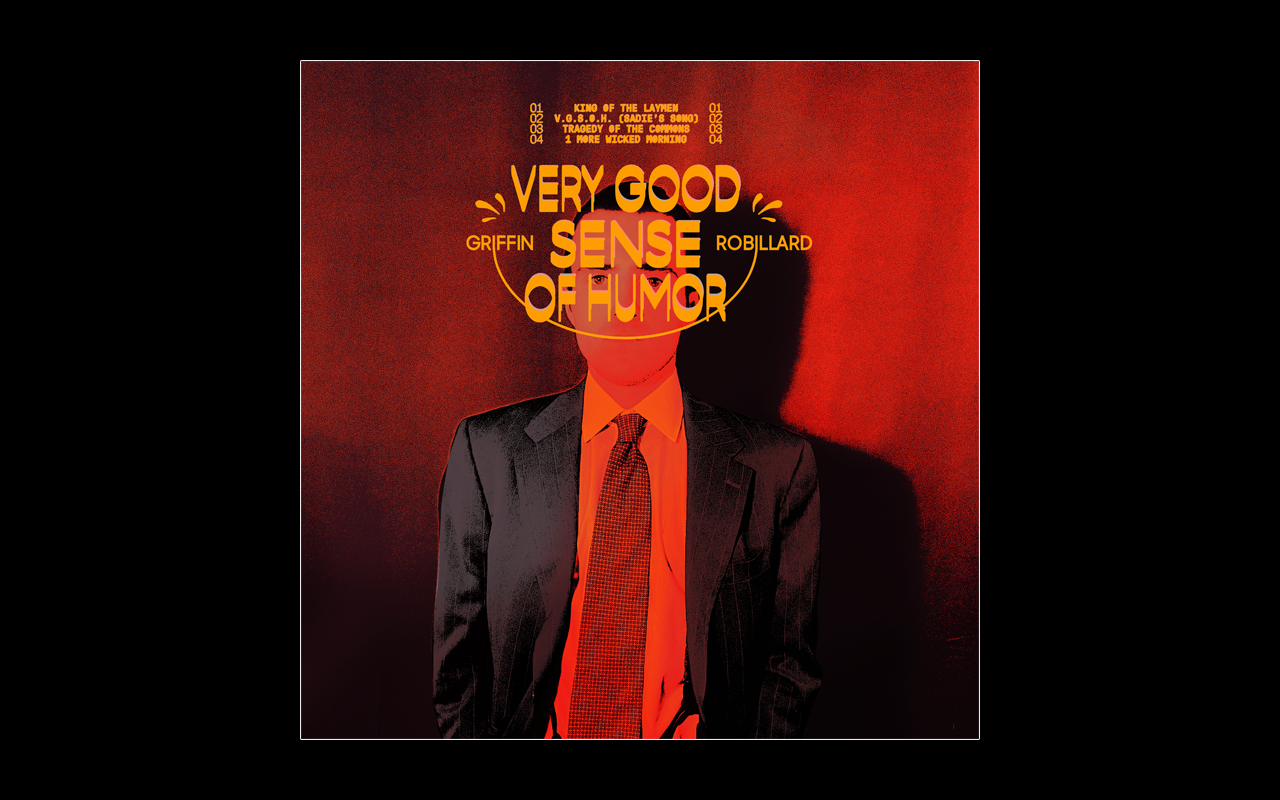 Artwork for "Very Good Sense of Humor" EP - Griffin Robillard