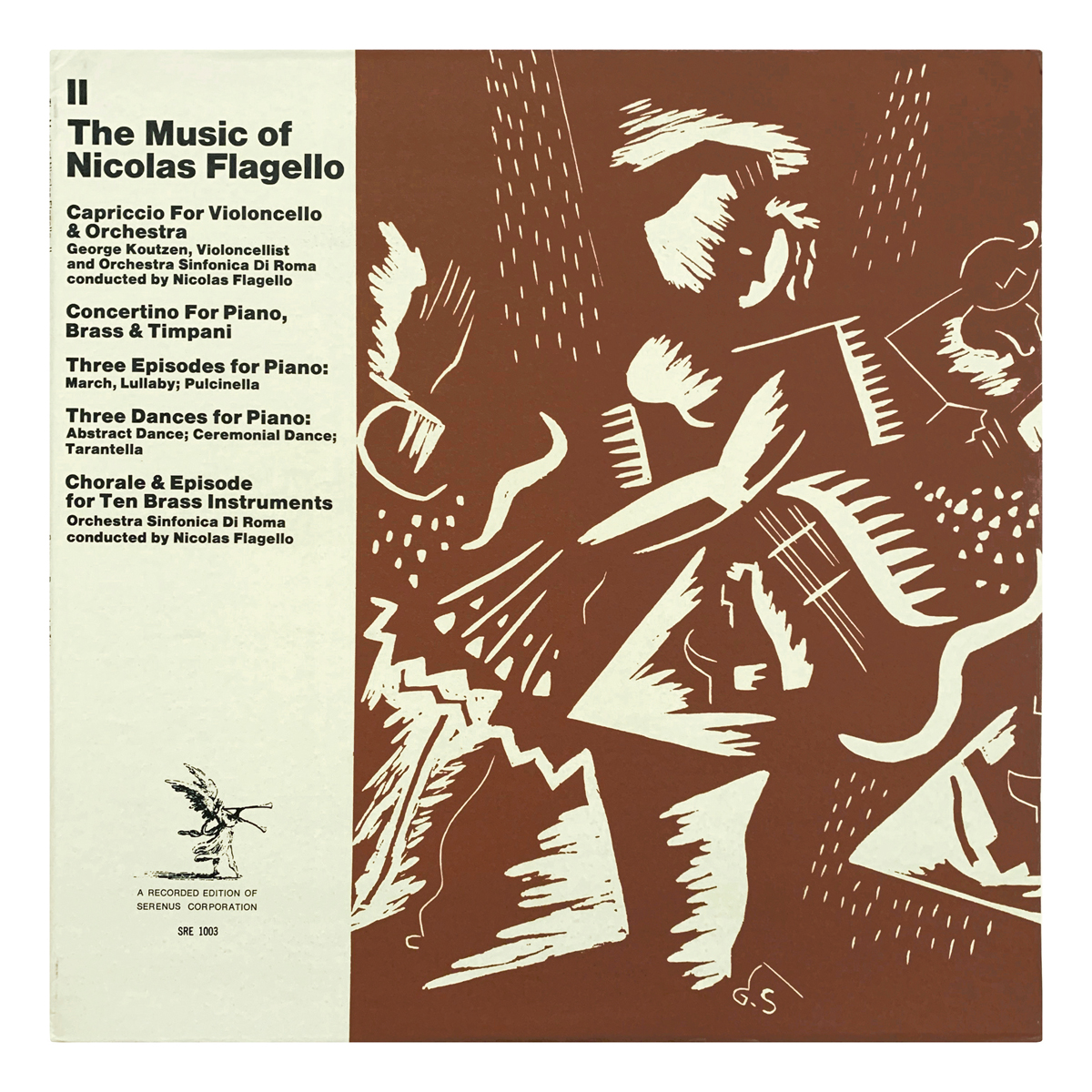 Serenus SRE 1003 Nicolas Flagello - Capriccio for violoncello and orchestra; Concertino for piano, brass and timpani; Three Dances for piano; Chorale and Episode for ten brass instruments Orchestra Sinfonica di Roma - Nicolas Flagello Elizabeth Marshall | George Koutzen Design: Gino Severini (artwork)