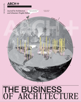The Business of Architecture, ARCH+, 2024 (proofreading)