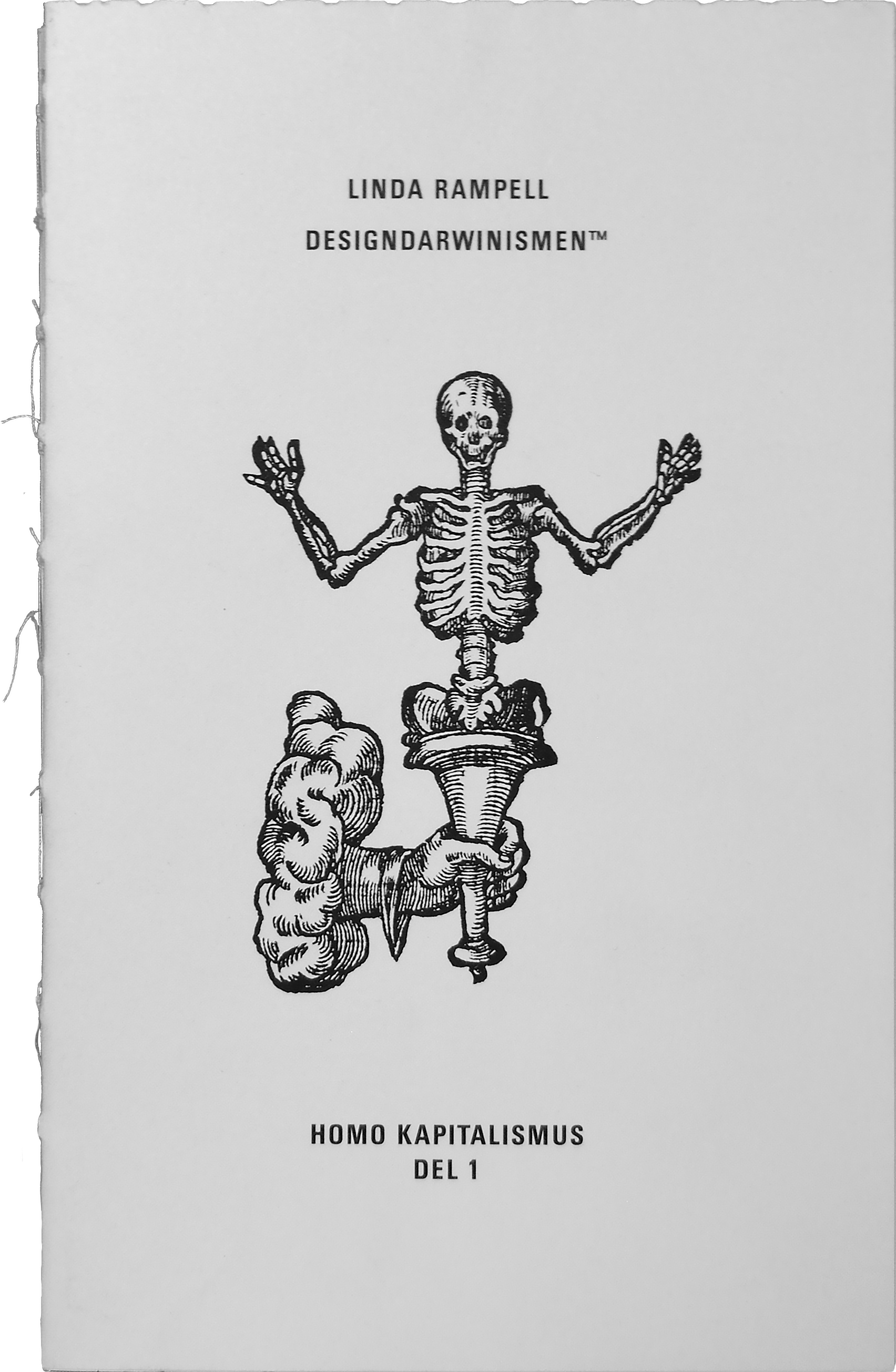 Linda Rampell, Designdarwinismen™ Homo Kapitalismus del I, Gabor Palotai Design/Gabor Palotai Publisher, Stockholm 2007