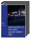 Nacimiento de una Gran Obra