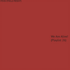 WE ARE ALIVE! (PLAYLIST 26)
