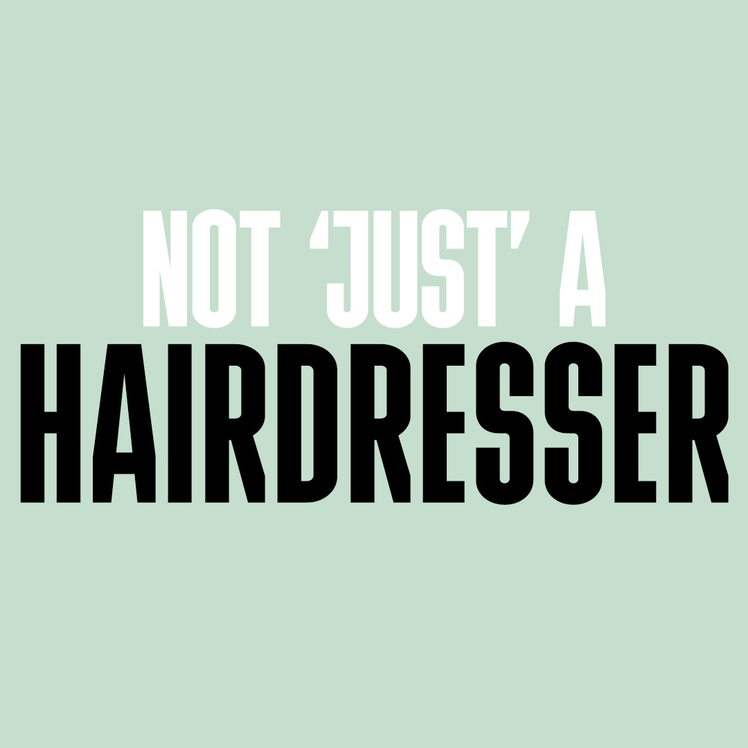 Not Just A Hairdresser Meet The Hairdressers The Industry Not Just A Hairdresser Meet The Hairdressers The Industry