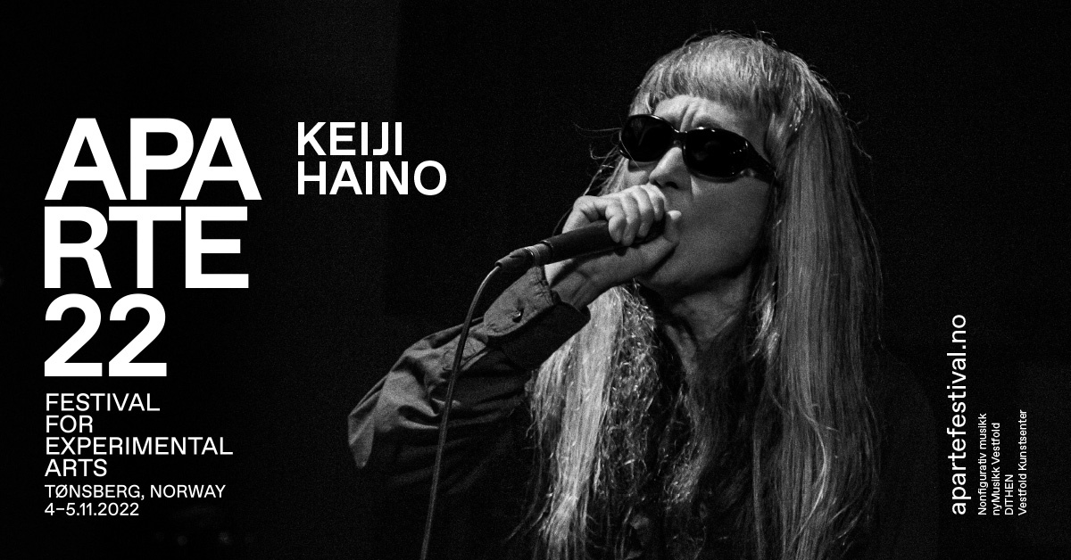 Keiji Haino - Aparte – Festival for Experimental Arts