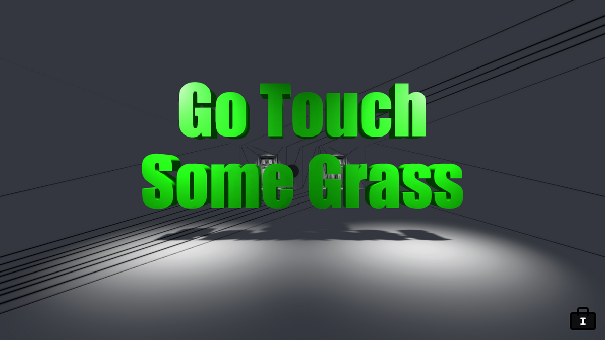 Go touch some grass : r/pcmasterrace