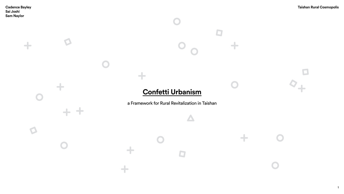 1_Confetti Urbanism — Taishan Commons