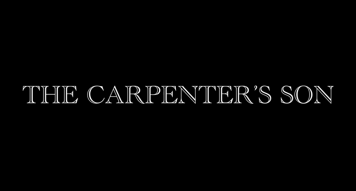 Carpenter-s-Son-Title-Still.png