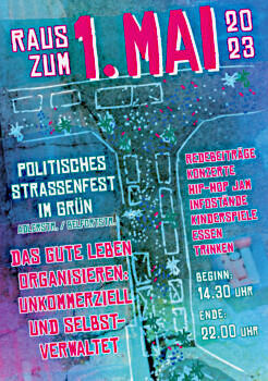 Das Plakatmotiv zeigt eine handgezeichnete Straßenkarte des Viertels mit eingezeichneten Ständen und Gewusel. Text: Raus zum 1. Mai 2023. Politisches Straßenfest im Grün.