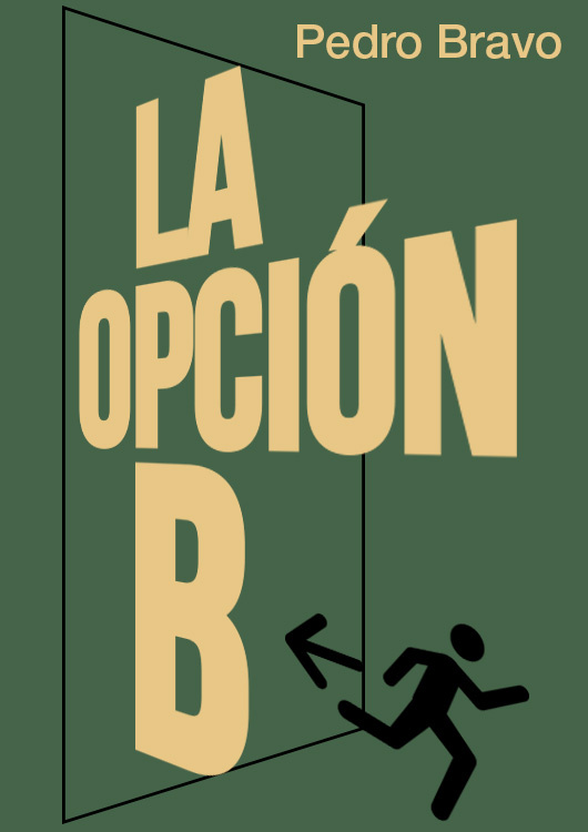 La Opción B — Pedrobravo