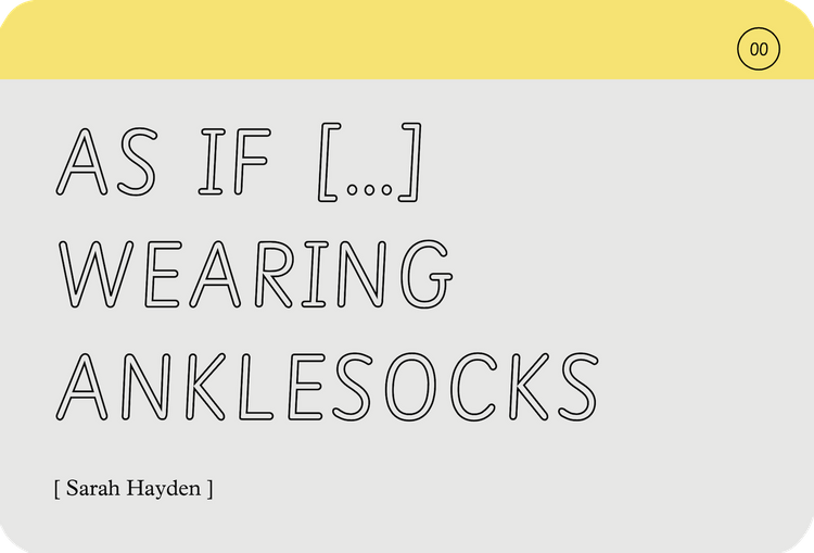 as if [...[ wearing anklesocks